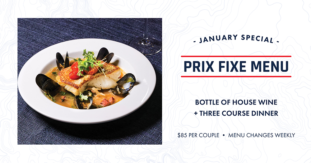 January Prix Fixe Menu - Bottle of house wine & three course dinner. $85 per couple. All January long. Menu changes weekly.